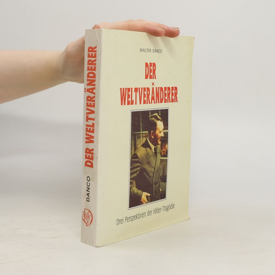 Walter Danco Der Weltveränderer