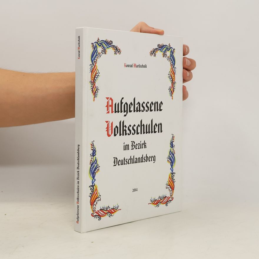 Konrad Maritschnik Aufgelassene Volksschulen im Bezirk Deutschlandsberg