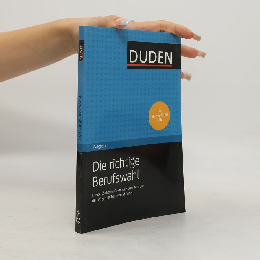 Monika Hoffmann Duden-Ratgeber, Die richtige Berufswahl
