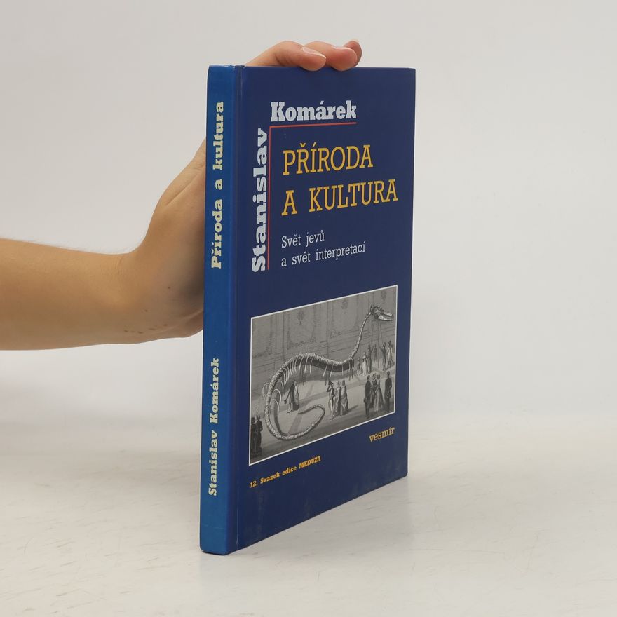 Stanislav Komárek (biolog, filosof) Příroda a kultura