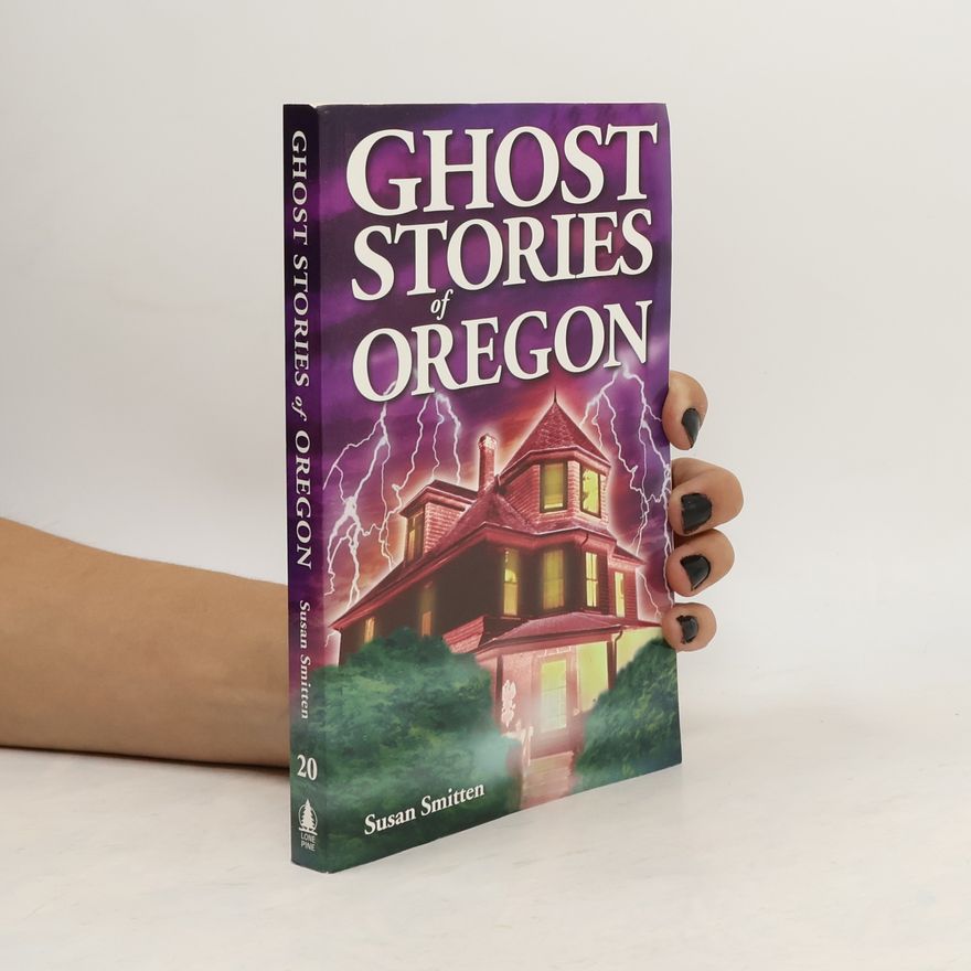 Susan Smitten Ghost Stories of Oregon