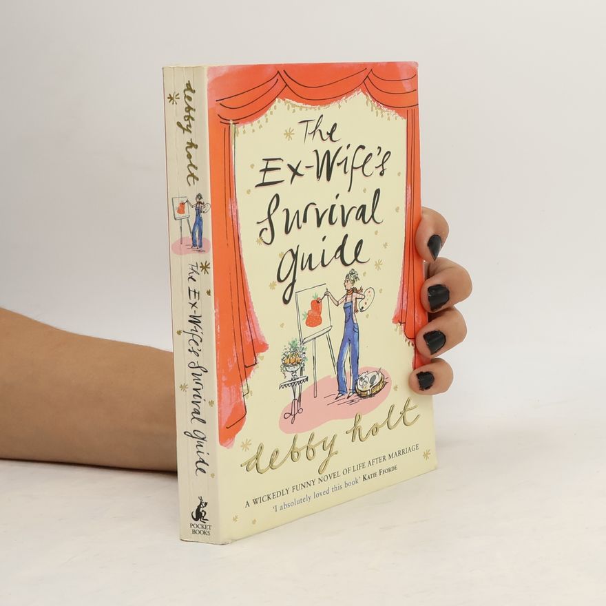 Debby Holt The Ex-Wife's Survival Guide