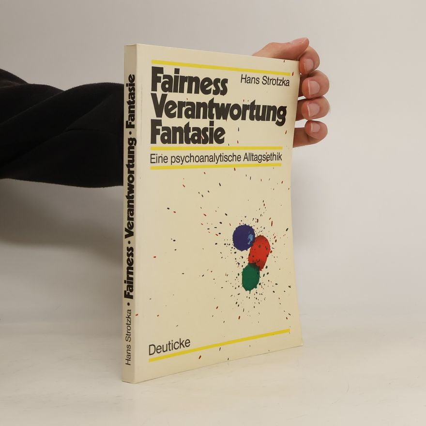 Hans Strotzka Fairness, Verantwortung, Fantasie