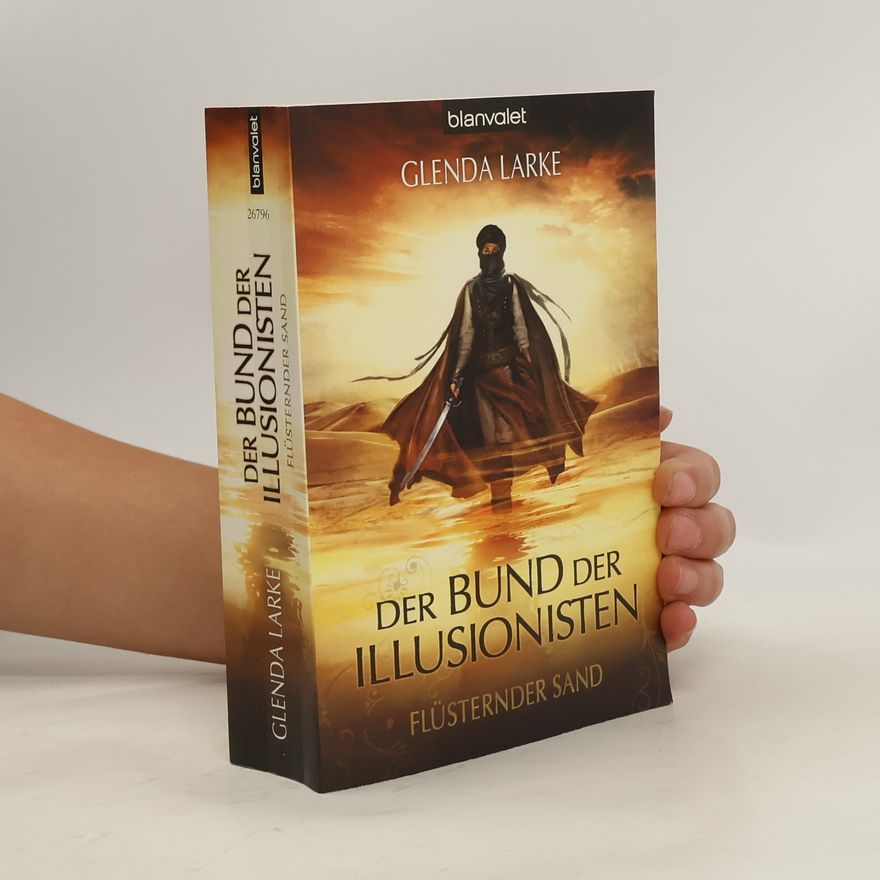 Glenda Larke Der Bund der Illusionisten 1 - Flüsternder Sand