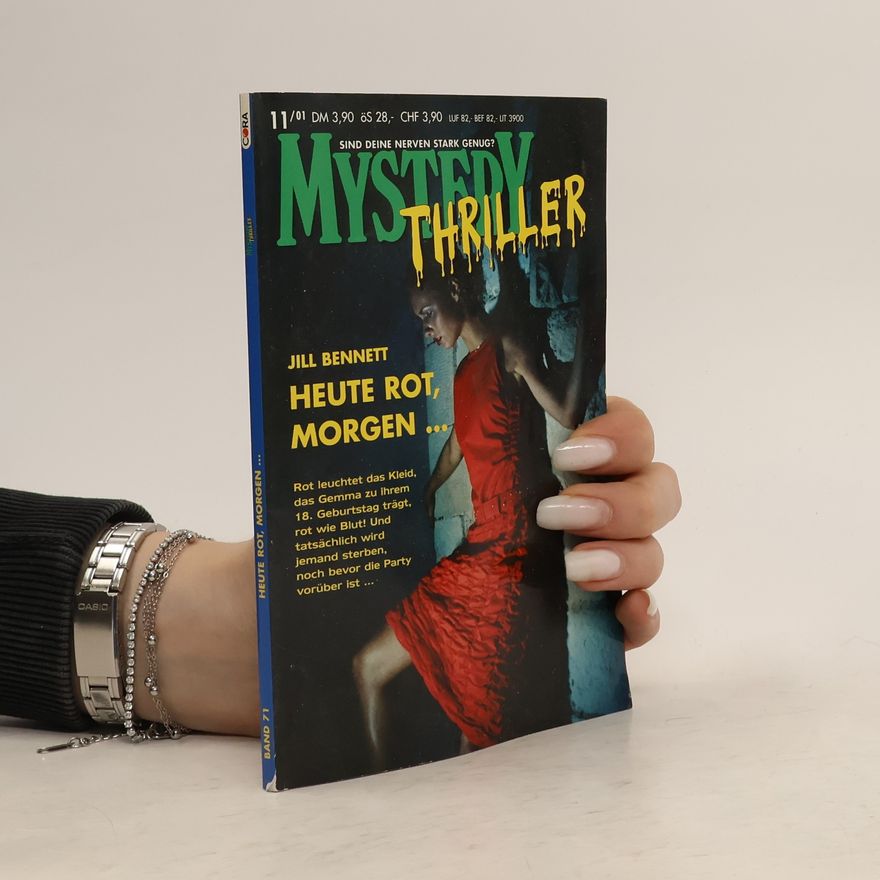 Jill Bennett Mystery Thriller 11/01. Heute rot, morgen...