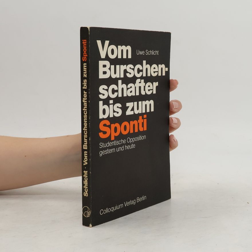 Uwe Schlicht Vom Burschenschafter bis zum Sponti