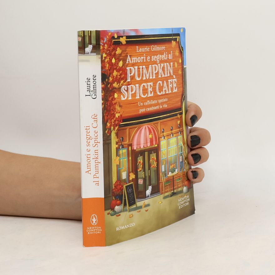 Laurie Gilmore Amori e segreti al Pumpkin Spice Cafè