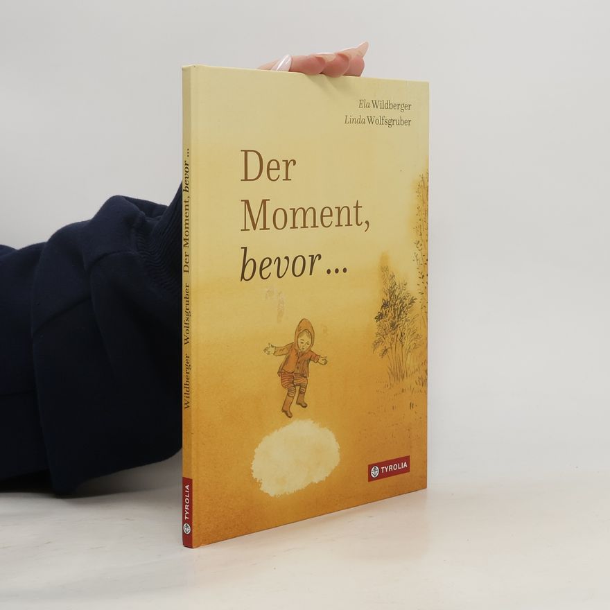 Ela Wildberger Der Moment, bevor ...