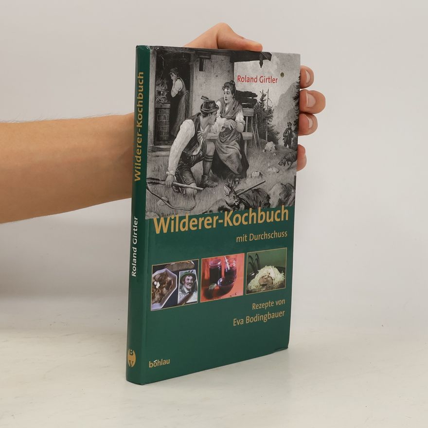 Roland Girtler Wilderer-Kochbuch