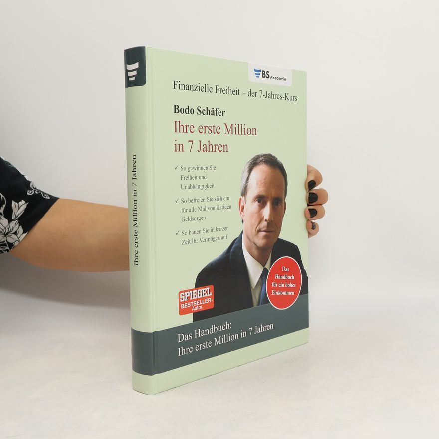 Bodo Schäfer Ihre erste Million in 7 Jahren