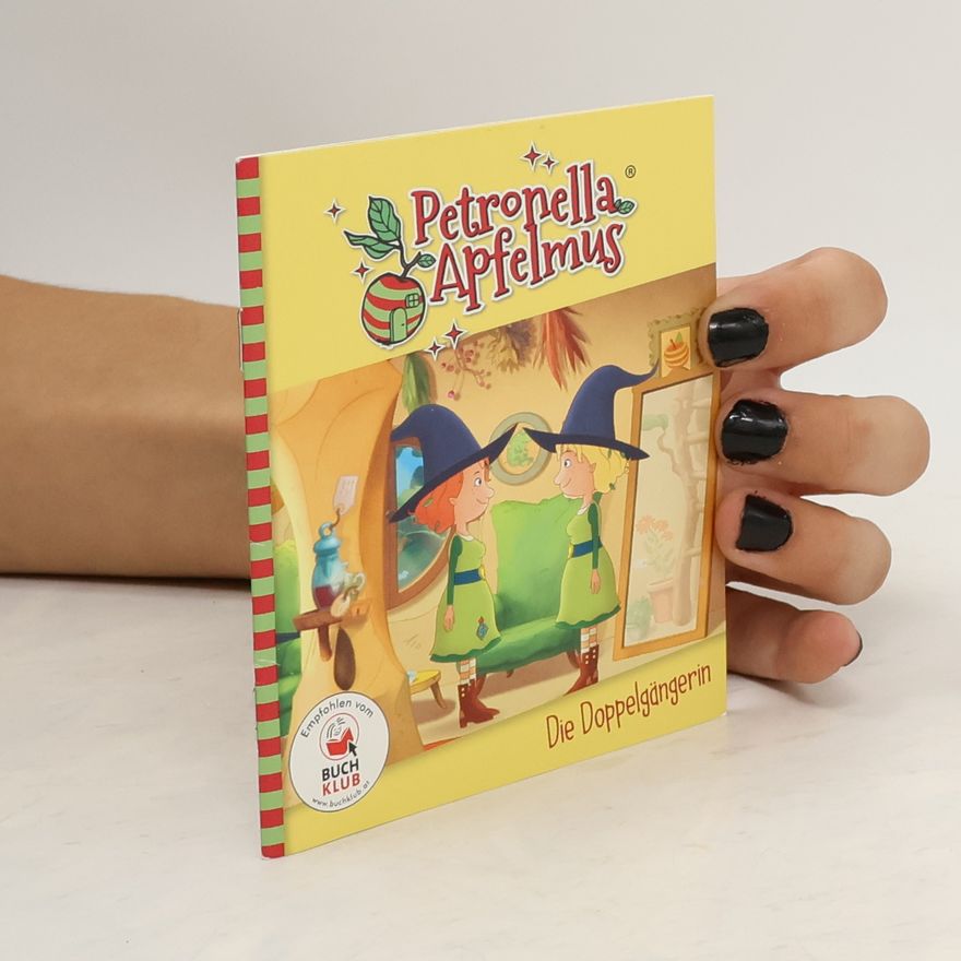 Autorenkollektiv Petronella Apfelmus. Die Doppelgängerin
