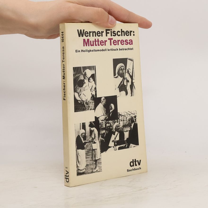 Werner Fischer Mutter Teresa