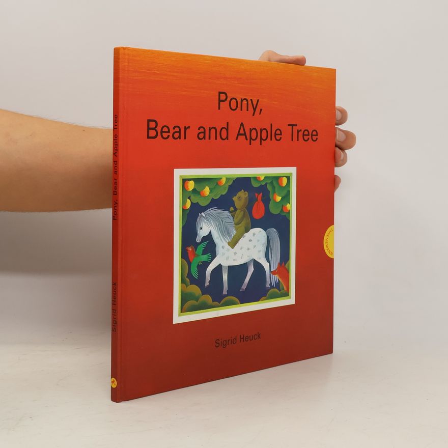 Sigrid Heuck Pony, bear and apple tree