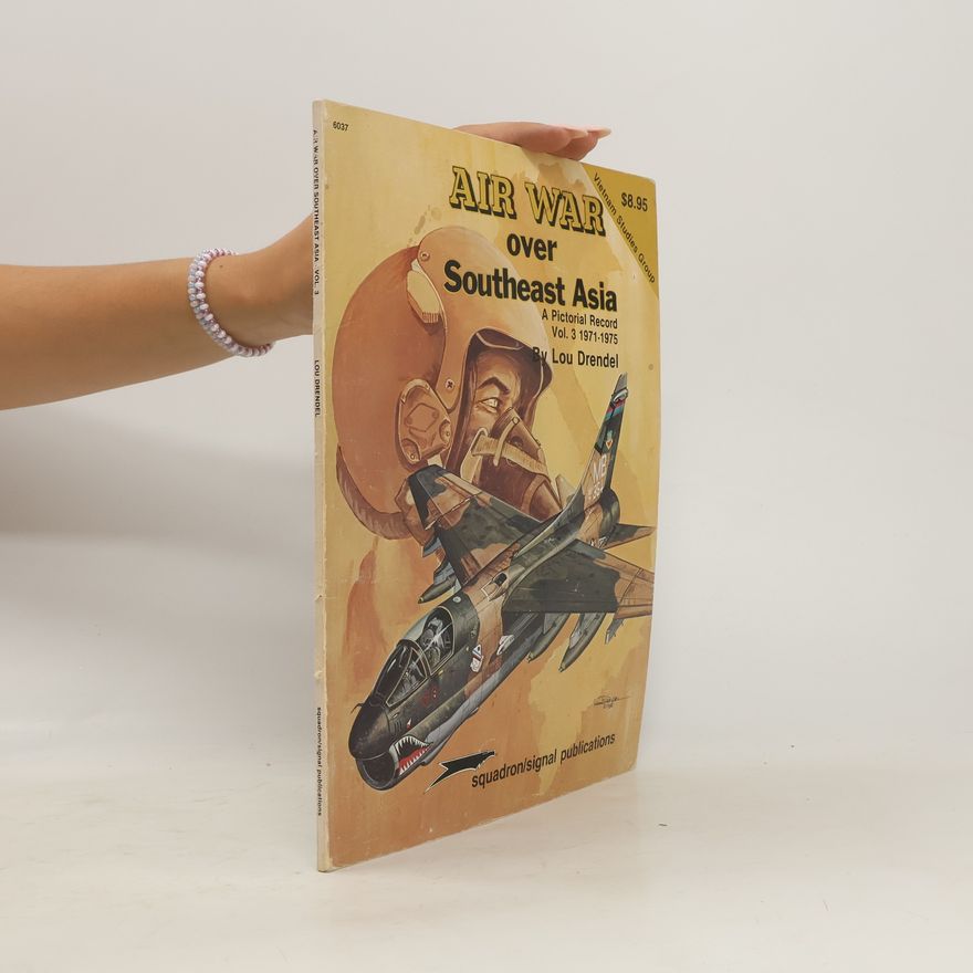 Lou Drendel Air War Over Southeast Asia