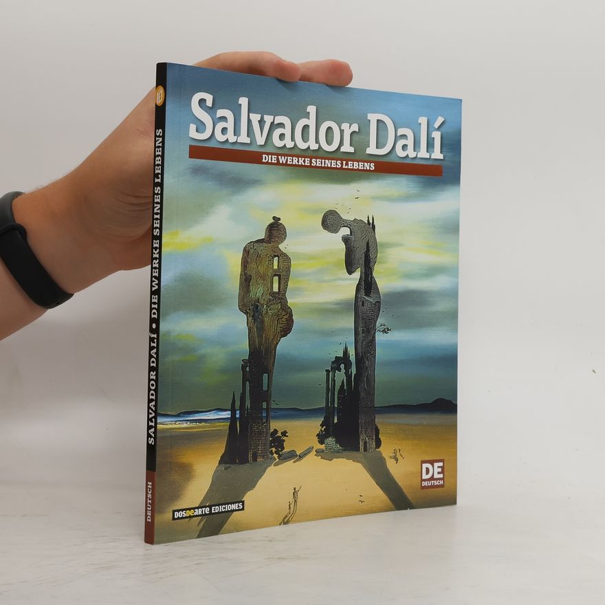 Daniel R. Caruncho Salvador Dalí, die Werke seines Lebens