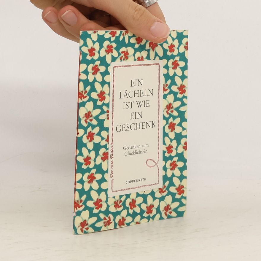 Hans E. Gerr Ein Lächeln ist wie ein Geschenk