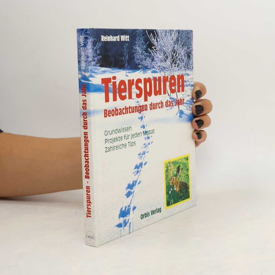 Reinhard Witt Tierspuren, Beobachtungen durch das Jahr