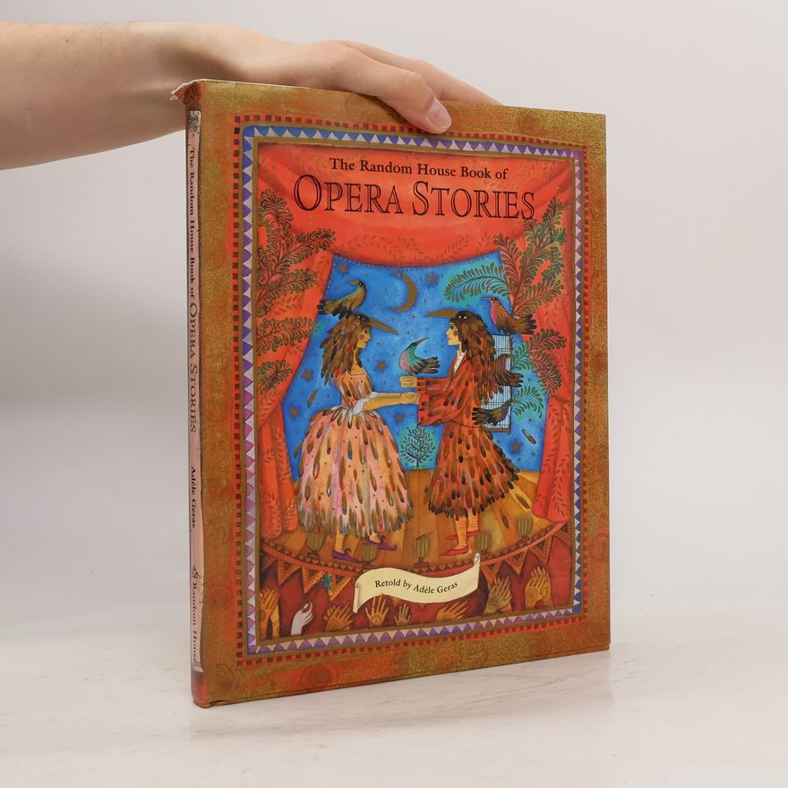 Adèle Geras The Random House Book of Opera Stories
