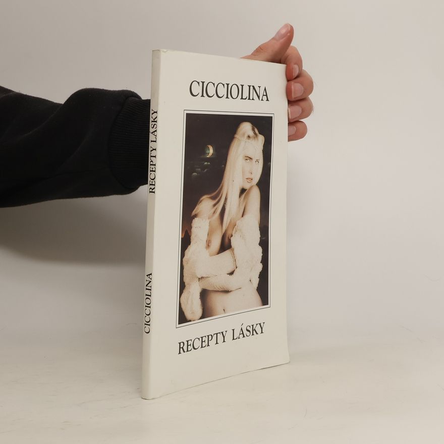 Philippe Casanova Cicciolina. Recepty lásky