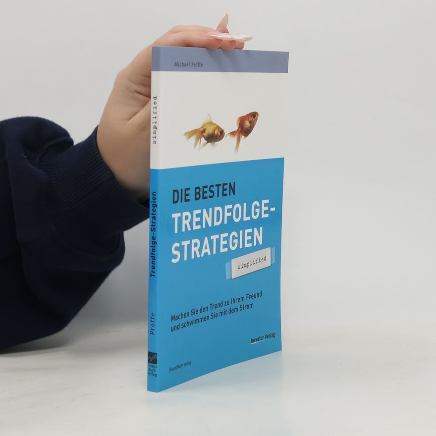 Michael Proffe Die besten Trendfolgestrategien