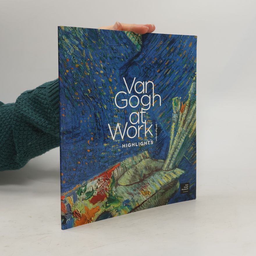 Nienke Bakker Van Gogh at Work Highlights