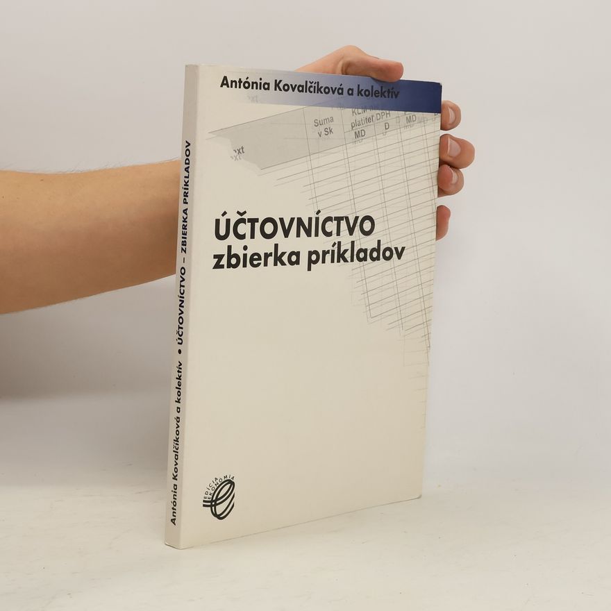 Antónia Kovalčíková Účtovníctvo. Zbierka príkladov
