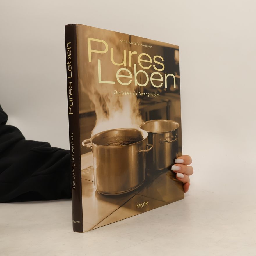 Karl Ludwig Schweisfurth Pures Leben