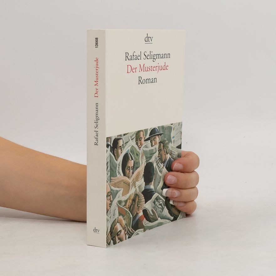 Rafael Seligmann Der Musterjude
