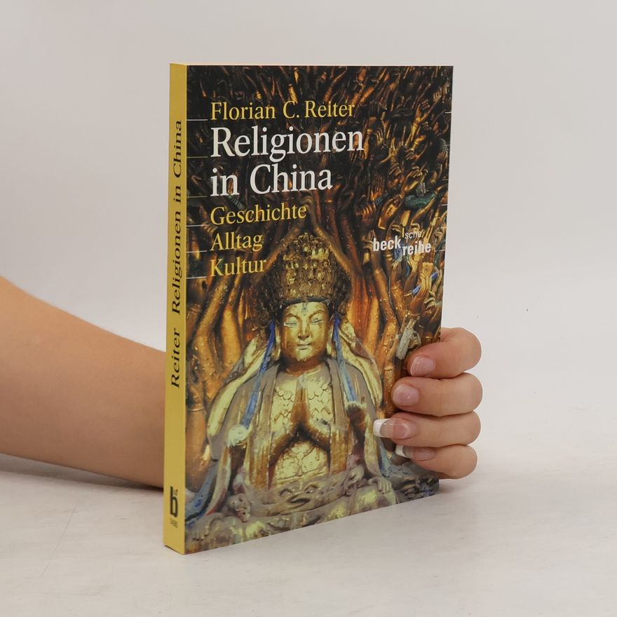 C. Florian Reiter Religionen in China. Geschichte, Alltag, Kultur