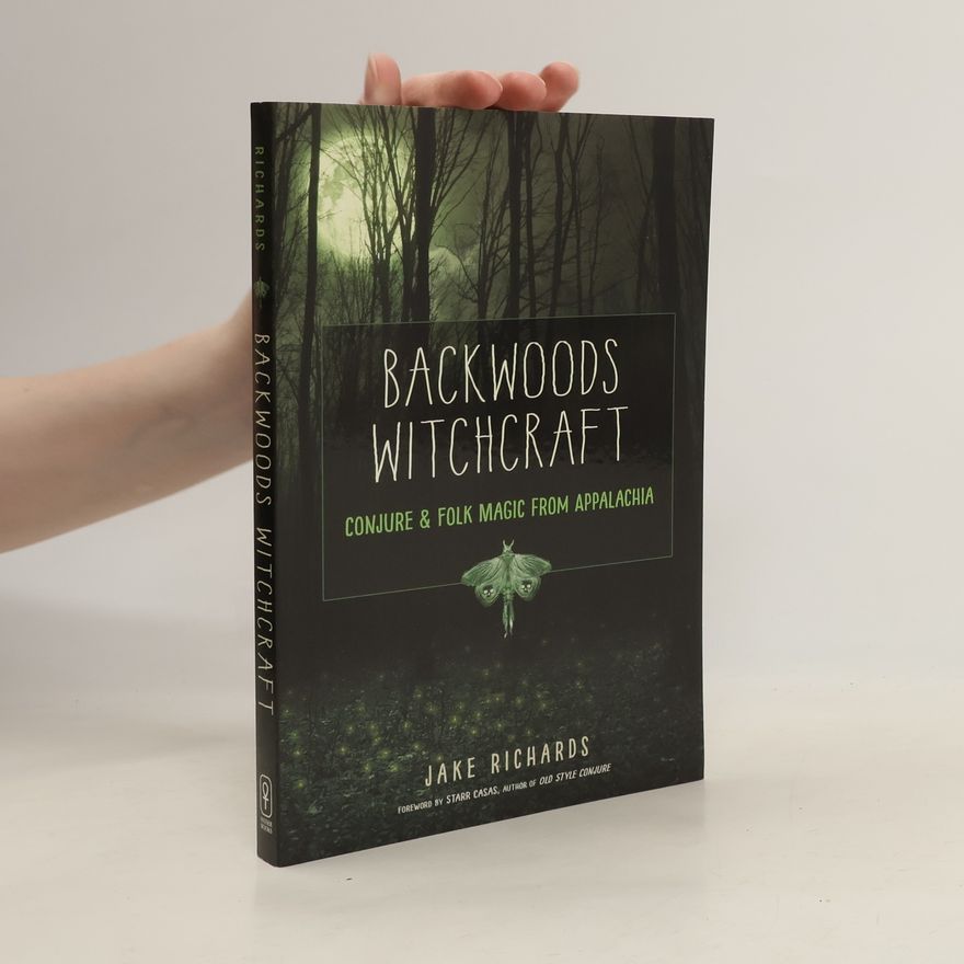 Jake Richards Backwoods Witchcraft