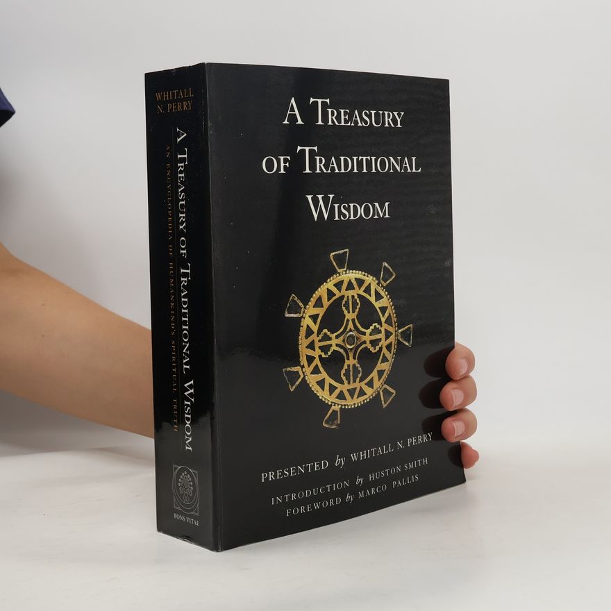 Whitall N. Perry A Treasury of Traditional Wisdom