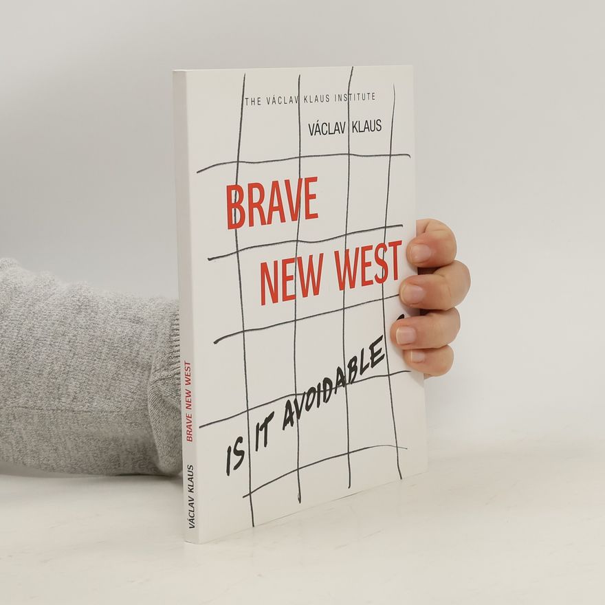 Václav Klaus Brave New West: is it avoidable? : texts and speeches 2021-2022