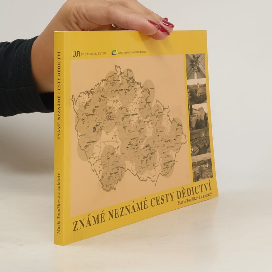 Marie Tomíšková Známé neznámé cesty dědictví