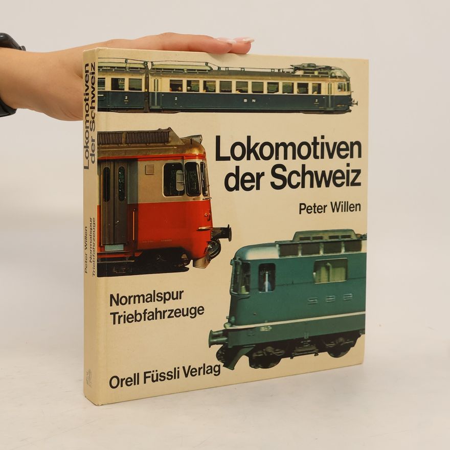 Peter Willen Lokomotiven der Schweiz