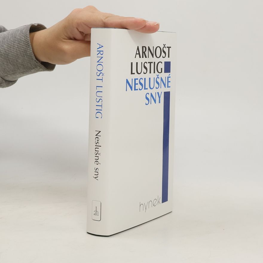 Arnošt Lustig Neslušné sny