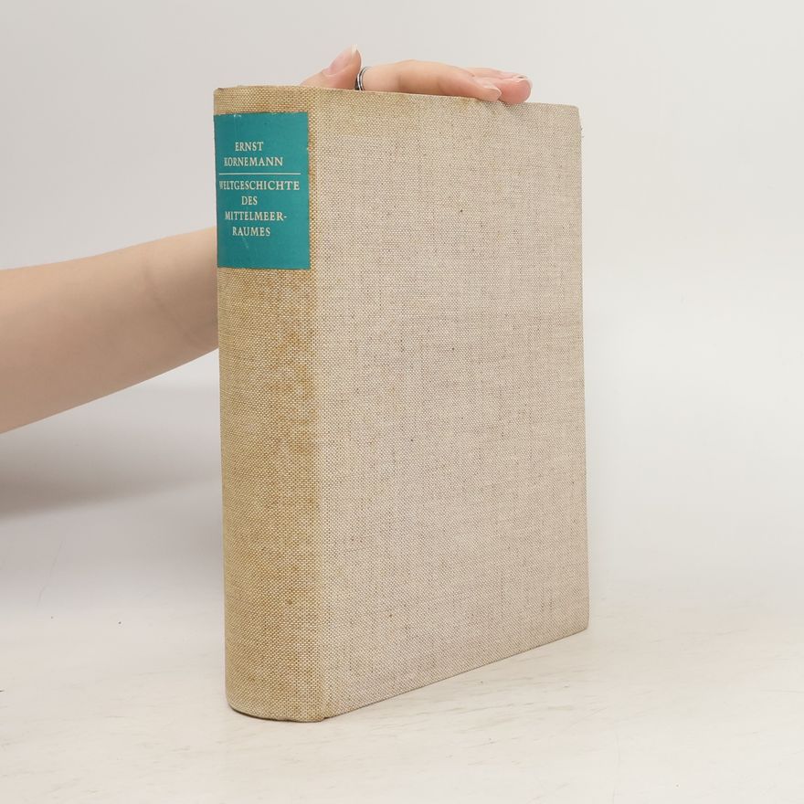 Ernst Kornemann Weltgeschichte des Mittelmeerraumes