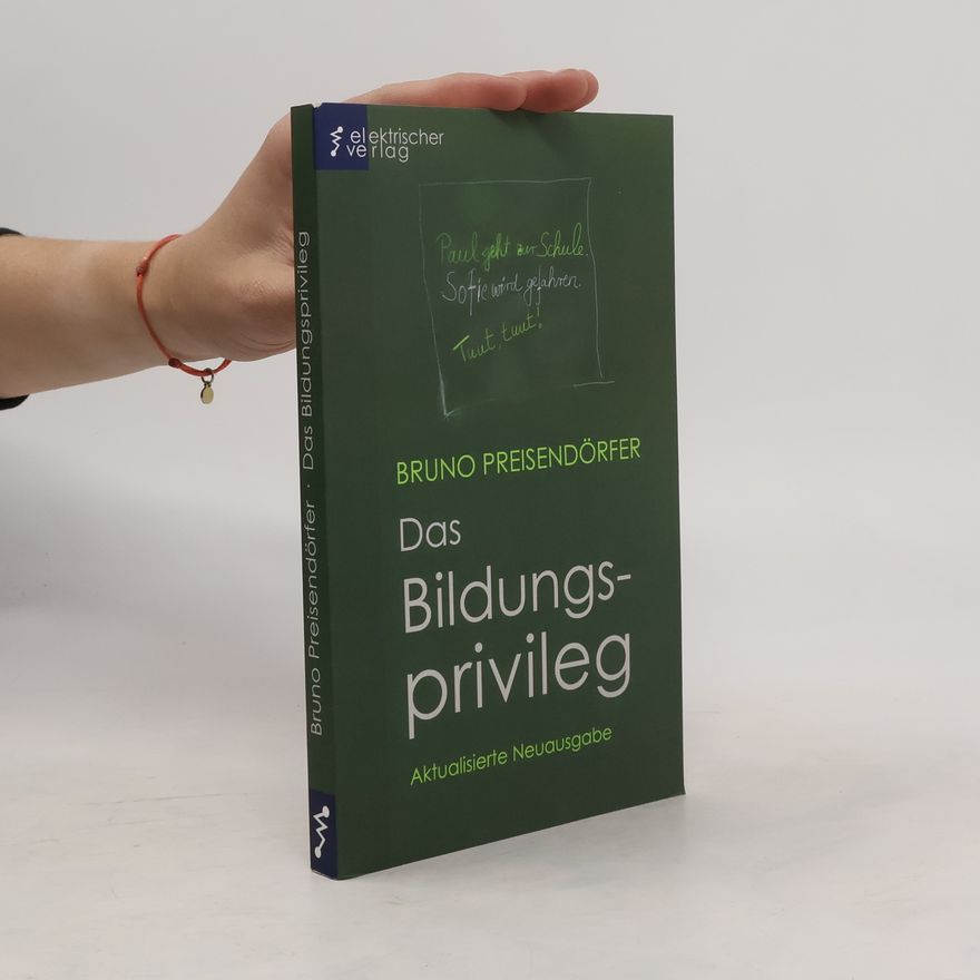 Bruno Preisendörfer Das Bildungsprivileg