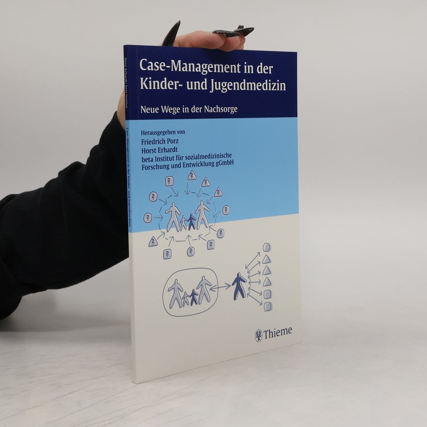 Friedrich Porz Case-Management in der Kinder- und Jugendmedizin