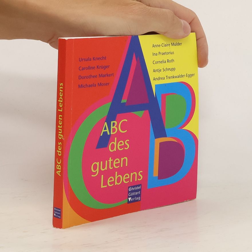 Ursula Knecht ABC des guten Lebens