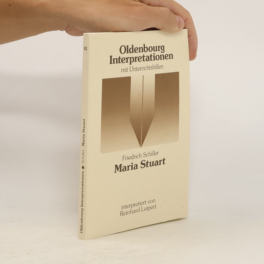 Reinhard Leipert Friedrich Schiller, Maria Stuart
