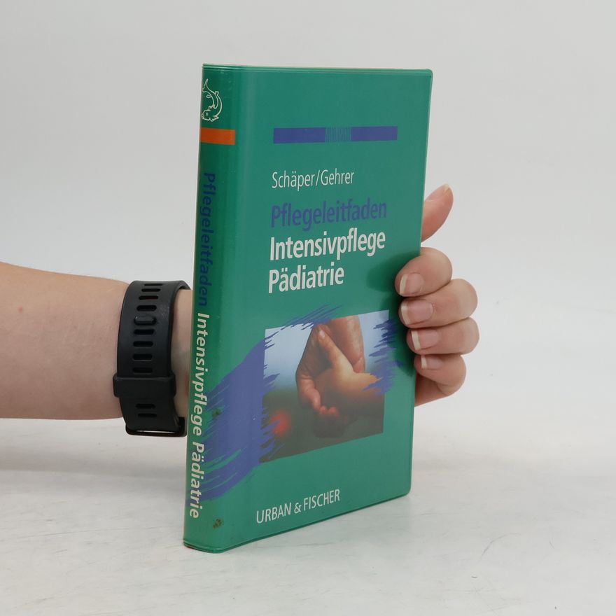 Annemarie Schäper Pflegeleitfaden Intensivpflege Pädiatrie