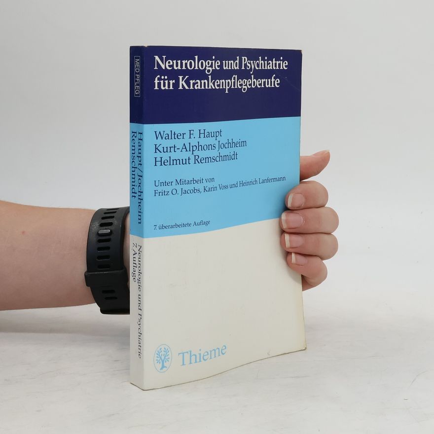 Walter F. Haupt Neurologie und Psychiatrie für Krankenpflegeberufe
