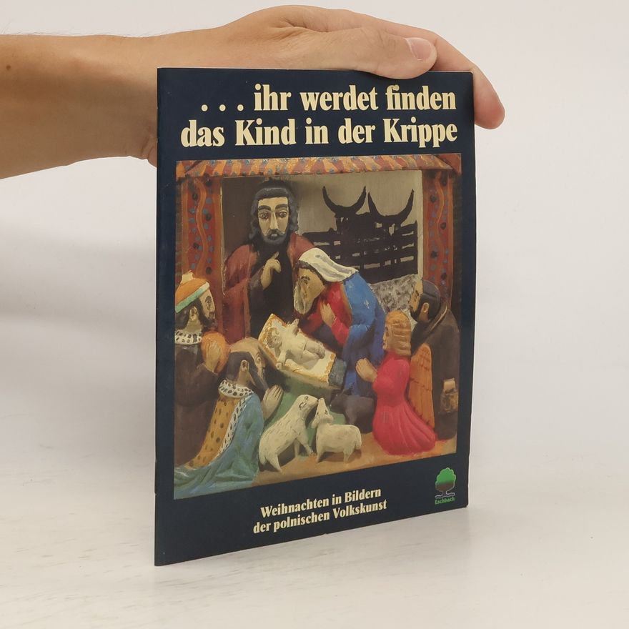 AA.VV. Ihr werdet finden das Kind in der Krippe