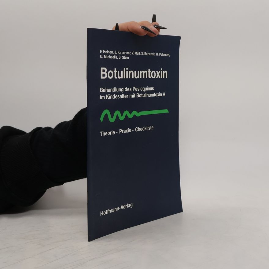 F. Heinen Botulinumtoxin. Behandlung des Pes equinus im Kindesalter mit Botulinumtoxin A