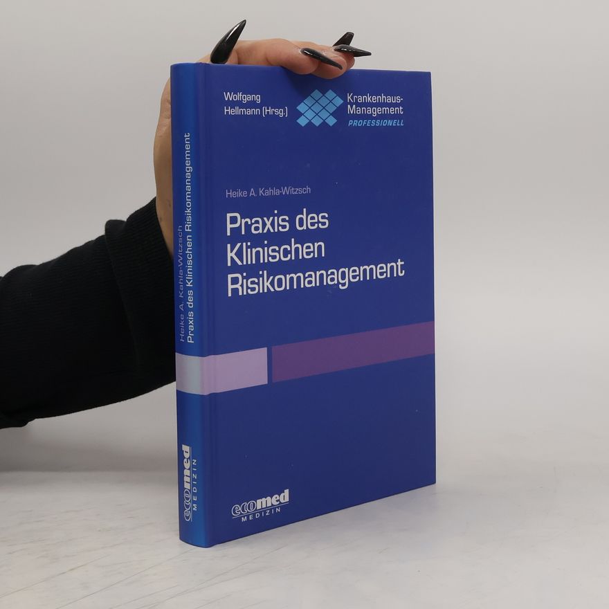 Heike Anette Kahla Witzsch Praxis des klinischen Risikomanagement