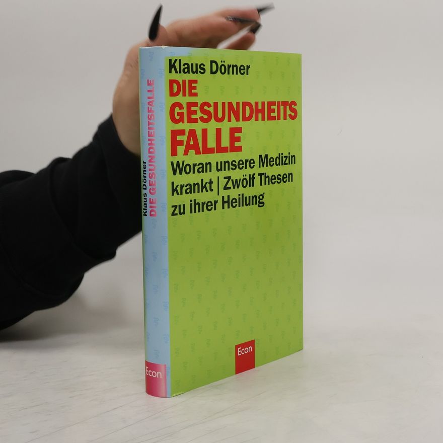 Klaus Dörner Die Gesundheitsfalle