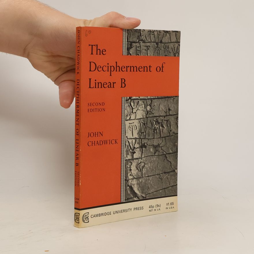 John Chadwick The Decipherment of Linear B