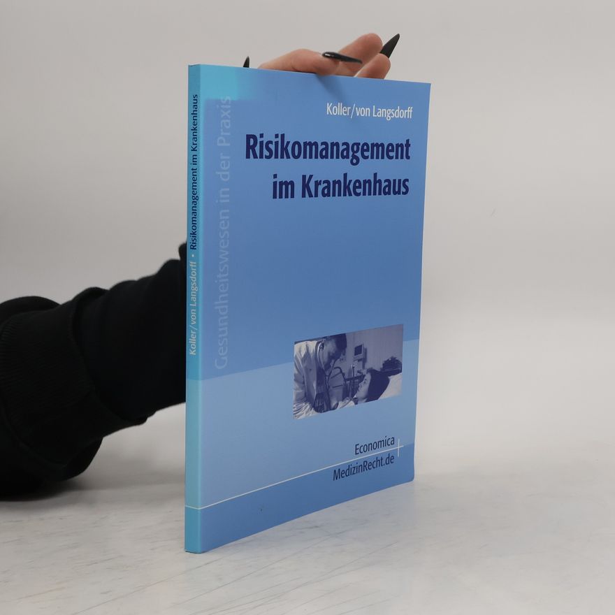 Christian Koller Risikomanagement im Krankenhaus