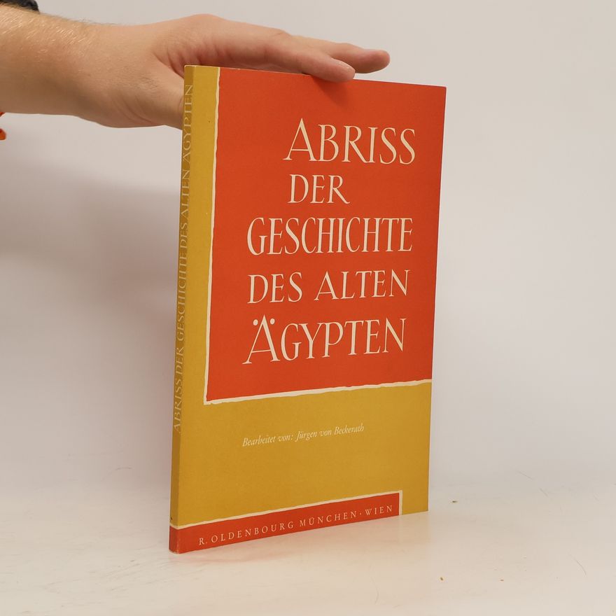 Jürgen von Beckerath Abriss der Geschichte des alten Ägypten