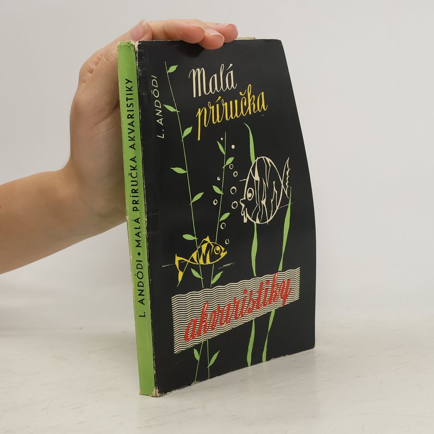 L. Andodi Malá príručka akvaristiky